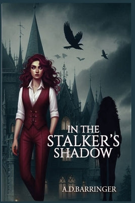 In the Stalker's Shadow by Barringer, A. D. Barringer