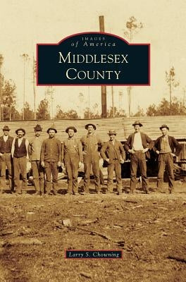 Middlesex County by Chowning, Larry S.