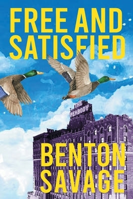 Free and SATISFIED by Savage, Benton