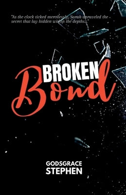 Broken Bond by Stephen, Godsgrace