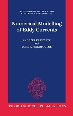 Numerical Modelling of Eddy Currents by Krawczyk, Andrzej