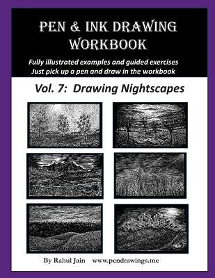 Pen and Ink Drawing Workbook Vol. 7: Learn to Draw Nightscapes by Jain, Rahul