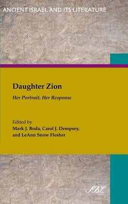 Daughter Zion: Her Portrait, Her Response by Boda, Mark J.