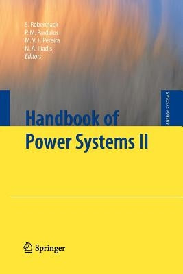 Handbook of Power Systems II by Rebennack, Steffen