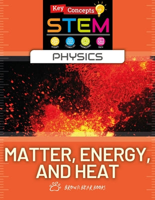 Matter, Energy, and Heat by O'Daly, Anne