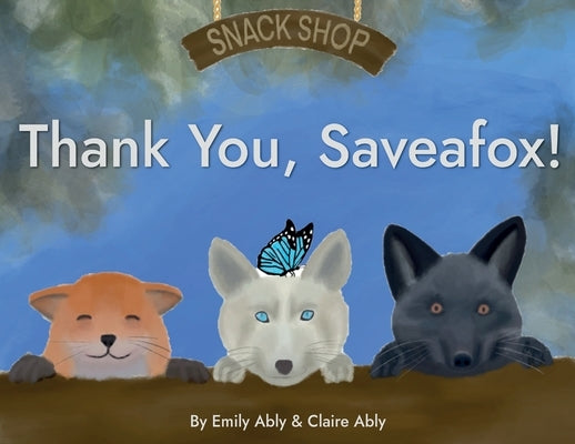 Thank You, Saveafox! by Ably, Emily