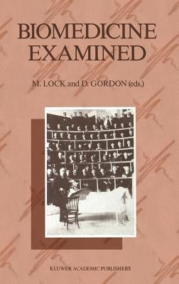 Biomedicine Examined by Lock, M.