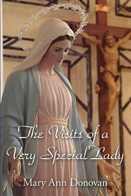 The Visits of a Very Special Lady by Donovan, Mary Ann