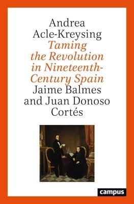 Taming the Revolution by Acle-Kreysing, Andrea