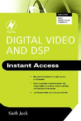 Digital Video and Dsp: Instant Access by Jack, Keith