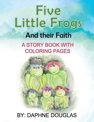 Five Little Frogs: And Their Faith by Mogul, Second Covenant