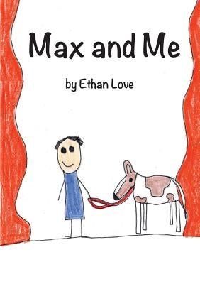 Max and Me by Love, Ethan C.