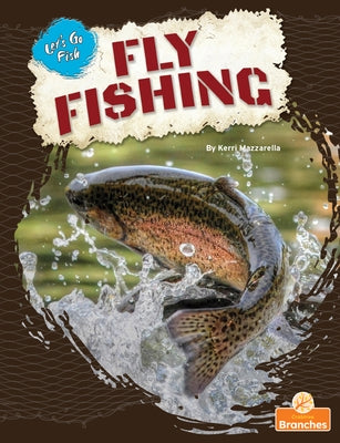 Fly Fishing by Mazzarella, Kerri