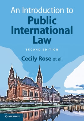 An Introduction to Public International Law by Rose, Cecily