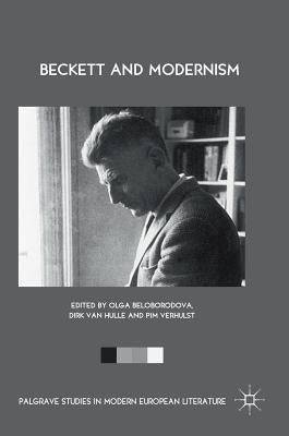 Beckett and Modernism by Beloborodova, Olga