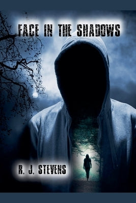 Face in the Shadows by Stevens, R. J.