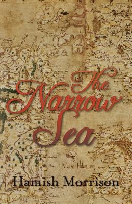 The Narrow Sea by Morrison, Hamish