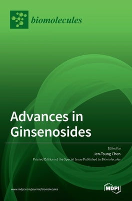 Advances in Ginsenosides by Chen, Jen-Tsung