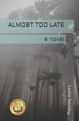Almost Too Late by Savisky, Leslie