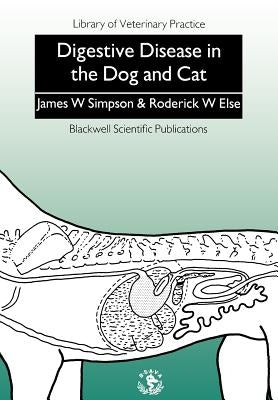 Digestive Disease Dog and Cat by Simpson, James W.