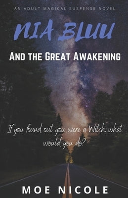 Nia Bluu & The Great Awakening by Nicole, Moe