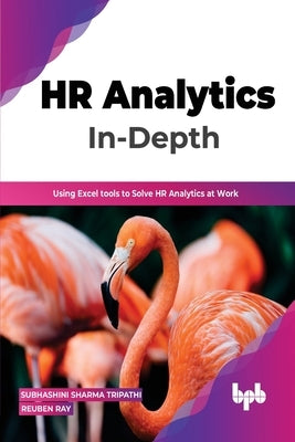 HR Analytics In-Depth: Using Excel tools to Solve HR Analytics at Work (English Edition) by Tripathi, Subhashini Sharma