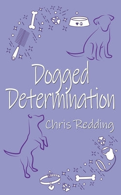 Dogged Determination by Redding, Chris