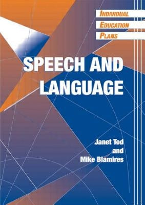 Individual Education Plans (Ieps): Speech and Language by Tod, Janet