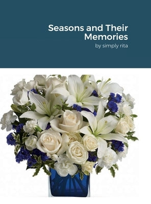 Seasons and Their Memories by Rita, Simply