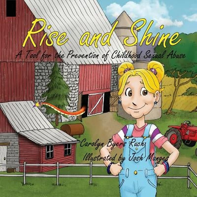 Rise and Shine: A Tool for the Prevention of Childhood Sexual Abuse (Faith-based Version) by Manges, Josh