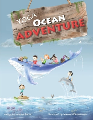 Yoga Ocean Adventure by Vickneswaran, Jeremy