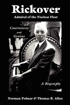 Rickover by Norman, Polmar