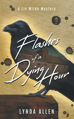 Flashes of a Dying Hour by Allen, Lynda