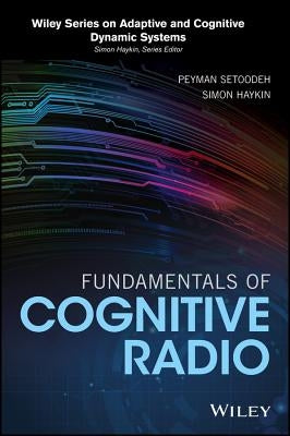 Fundamentals of Cognitive Radio by Setoodeh, Peyman