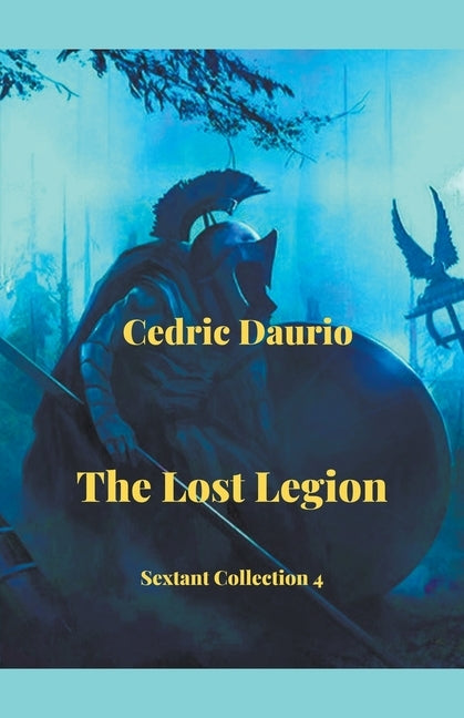 The Lost Legion by Daurio, Cedric