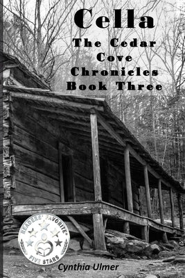 'Cella: The Cedar Cove Chronicles, Book Three by Ulmer, Cynthia