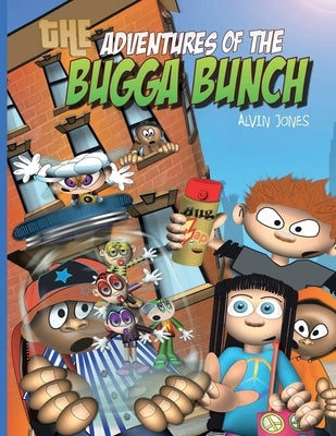 The Adventures of The Bugga Bunch by Jones, Alvin