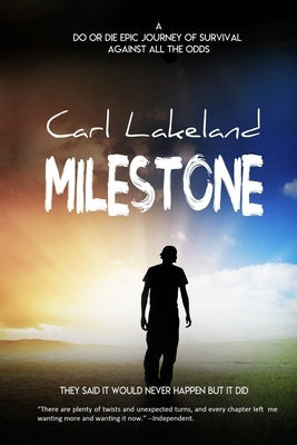 Milestone: The Complete Trilogy by Lakeland, Carl