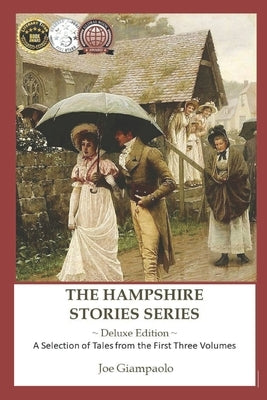 The Hampshire Stories Series: Deluxe Edition, A Selection of Tales from the First Three Volumes by Giampaolo, Joe