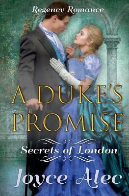 A Duke's Promise: Regency Romance by Alec, Joyce