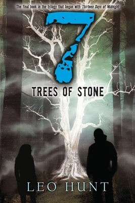 Seven Trees of Stone by Hunt, Leo
