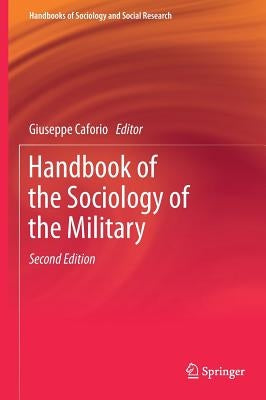 Handbook of the Sociology of the Military by Caforio, Giuseppe