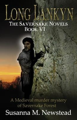 Long Lankyn: The Savernake Novels Book 6 by Newstead, Susanna M.