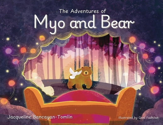 The Adventures of Myo and Bear by Bancayan-Tomlin, Jacqueline