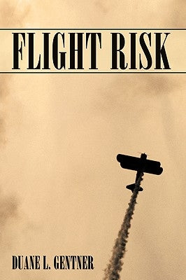 Flight Risk by Gentner, Duane L.