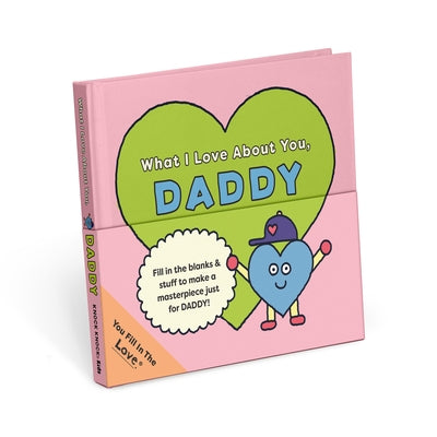What I Love about You, Daddy by Knock Knock Kids