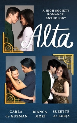 Alta: A High Society Romance Anthology by Mori, Bianca