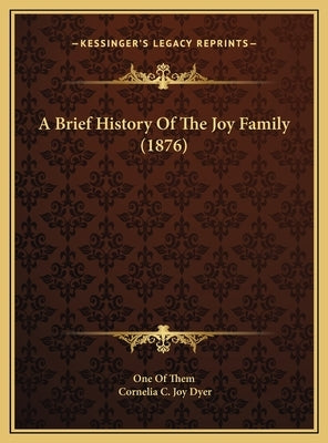 A Brief History Of The Joy Family (1876) by One of Them