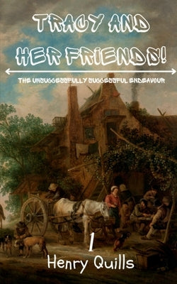 Tracy and her friends by Quills, Henry