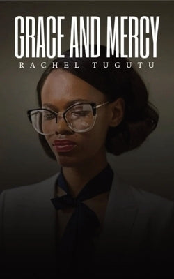 Grace and Mercy by Tugutu, Rachel